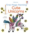 Kniha: First Magic Painting Cute Unicorns (Abigail Wheatley). Usborne, 2026 Kniha: First Magic Painting Cute Unicorns (Abigail Wheatley). Usborne, 2026