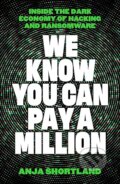 Kniha: We Know You Can Pay a Million (Anja Shortland). Profile Books, 2026 Kniha: We Know You Can Pay a Million (Anja Shortland). Profile Books, 2026