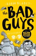 Kniha: The Bad Guys: Episode 5&6 (Aaron Blabey). Scholastic, 2018 Kniha: The Bad Guys: Episode 5&6 (Aaron Blabey). Scholastic, 2018