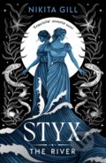 Kniha: Styx: The River (Nikita Gill). Simon & Schuster, 2026 Kniha: Styx: The River (Nikita Gill). Simon & Schuster, 2026