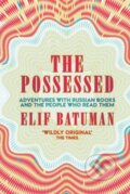 Kniha: The Possessed (Elif Batuman). Granta Books, 2018 Kniha: The Possessed (Elif Batuman). Granta Books, 2018