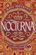 Kniha: Nocturna (Maya Motayne). HarperCollins, 2019 Kniha: Nocturna (Maya Motayne). HarperCollins, 2019