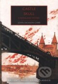 Kniha: Castle Skull (John Dickson Carr). British Library, 2019 Kniha: Castle Skull (John Dickson Carr). British Library, 2019