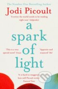 Kniha: A Spark of Light (Jodi Picoult). Hodder Paperback, 2019 Kniha: A Spark of Light (Jodi Picoult). Hodder Paperback, 2019