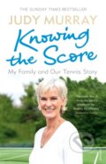 Kniha: Knowing the Score (Judy Murray). Vintage, 2018 Kniha: Knowing the Score (Judy Murray). Vintage, 2018