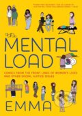 Kniha: The Mental Load (Emma). Seven Stories, 2018 Kniha: The Mental Load (Emma). Seven Stories, 2018