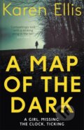 Kniha: A Map of the Dark (Karen Ellis). Mulholland Books, 2018 Kniha: A Map of the Dark (Karen Ellis). Mulholland Books, 2018