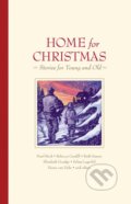 Kniha: Home for Christmas (Beatrice Joy Chute, Selma Lagerlof, Ruth Sawyer, Rebecca Caudill, Pearl S. Buck, Madeleine L'Engle, Henry Van Dyke a Elizabeth Goudge). , 2021 Kniha: Home for Christmas (Beatrice Joy Chute, Selma Lagerlof, Ruth Sawyer, Rebecca Caudill, Pearl S. Buck, Madeleine L'Engle, Henry Van Dyke a Elizabeth Goudge). , 2021