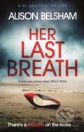 Kniha: Her Last Breath (Alison Belsham). Trapeze, 2020 Kniha: Her Last Breath (Alison Belsham). Trapeze, 2020