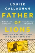 Kniha: Father of Lions (Louise Callaghan). Apollo, 2020 Kniha: Father of Lions (Louise Callaghan). Apollo, 2020