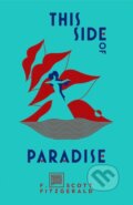 Kniha: This Side of Paradise (F. Scott Fitzgerald). Scribner, 2020 Kniha: This Side of Paradise (F. Scott Fitzgerald). Scribner, 2020