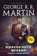 Kniha: Knaves Over Queens (George R. R. Martin). Tor Books, 2020 Kniha: Knaves Over Queens (George R. R. Martin). Tor Books, 2020