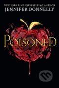 Kniha: Poisoned (Jennifer Donnelly). Hot Key, 2020 Kniha: Poisoned (Jennifer Donnelly). Hot Key, 2020