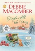 Kniha: Jingle All the Way (Debbie Macomber). , 2020 Kniha: Jingle All the Way (Debbie Macomber). , 2020