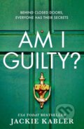 Kniha: Am I Guilty? (Jackie Kabler). One More Chapter, 2019 Kniha: Am I Guilty? (Jackie Kabler). One More Chapter, 2019