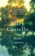 Kniha: The River Capture (Mary Costello). Canongate Books, 2019 Kniha: The River Capture (Mary Costello). Canongate Books, 2019