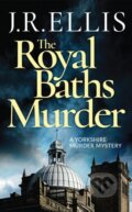 Kniha: The Royal Baths Murder (J. R. Ellis). Thomas & Mercer, 2019 Kniha: The Royal Baths Murder (J. R. Ellis). Thomas & Mercer, 2019
