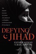 Kniha: Defying Jihad (Esther Ahmad). Tyndale House Publishers, 2019 Kniha: Defying Jihad (Esther Ahmad). Tyndale House Publishers, 2019