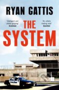 Kniha: The System (Ryan Gattis). Picador, 2021 Kniha: The System (Ryan Gattis). Picador, 2021