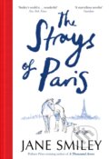Kniha: The Strays of Paris (Jane Smiley). Mantle, 2021 Kniha: The Strays of Paris (Jane Smiley). Mantle, 2021