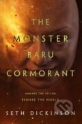 Kniha: The Monster Baru Cormorant (Seth Dickinson). Tor Books, 2019 Kniha: The Monster Baru Cormorant (Seth Dickinson). Tor Books, 2019