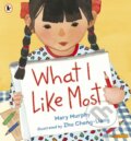 Kniha: What I Like Most (Mary Murphy). Walker books, 2020 Kniha: What I Like Most (Mary Murphy). Walker books, 2020