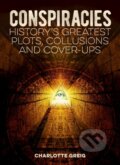 Kniha: Conspiracies (Greig Charlotte). Arcturus, 2020 Kniha: Conspiracies (Greig Charlotte). Arcturus, 2020