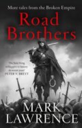 Kniha: Road Brothers (Mark Lawrence). HarperCollins, 2020 Kniha: Road Brothers (Mark Lawrence). HarperCollins, 2020