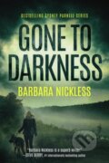 Kniha: Gone to Darkness (Barbara Nickless). Thomas & Mercer, 2020 Kniha: Gone to Darkness (Barbara Nickless). Thomas & Mercer, 2020