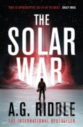 Kniha: The Solar War (A.G. Riddle). Head of Zeus, 2020 Kniha: The Solar War (A.G. Riddle). Head of Zeus, 2020