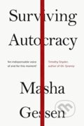 Kniha: Surviving Autocracy (Masha Gessen). Granta Books, 2021 Kniha: Surviving Autocracy (Masha Gessen). Granta Books, 2021
