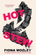 Kniha: Hot Stew (Fiona Mozley). John Murray, 2021 Kniha: Hot Stew (Fiona Mozley). John Murray, 2021