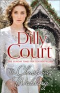 Kniha: The Christmas Wedding (Dilly Court). HarperCollins, 2019 Kniha: The Christmas Wedding (Dilly Court). HarperCollins, 2019
