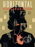Kniha: Horizontal Collaboration (Carole Maurel a Navie). Korero, 2019 Kniha: Horizontal Collaboration (Carole Maurel a Navie). Korero, 2019