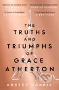 Kniha: The Truths and Triumphs of Grace Atherton (Anstey Harris). Simon & Schuster, 2019 Kniha: The Truths and Triumphs of Grace Atherton (Anstey Harris). Simon & Schuster, 2019