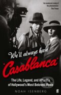 Kniha: We'll Always Have Casablanca (Noah Isenberg). Faber and Faber, 2020 Kniha: We'll Always Have Casablanca (Noah Isenberg). Faber and Faber, 2020