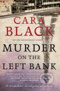 Kniha: Murder on the Left Bank (Cara Black). Soho Press, 2019 Kniha: Murder on the Left Bank (Cara Black). Soho Press, 2019