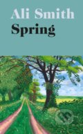 Kniha: Spring (Ali Smith). Hamish Hamilton, 2019 Kniha: Spring (Ali Smith). Hamish Hamilton, 2019