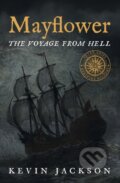 Kniha: Mayflower: The Voyage from Hell (Kevin Jackson). , 2020 Kniha: Mayflower: The Voyage from Hell (Kevin Jackson). , 2020