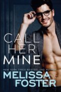 Kniha: Call Her Mine (Melissa Foster). Montlake Romance, 2019 Kniha: Call Her Mine (Melissa Foster). Montlake Romance, 2019