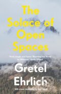 Kniha: The Solace of Open Spaces (Gretel Ehrlich). Daunt Books, 2019 Kniha: The Solace of Open Spaces (Gretel Ehrlich). Daunt Books, 2019