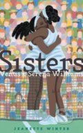 Kniha: Sisters (Jeanette Winter). Beach Lane, 2019 Kniha: Sisters (Jeanette Winter). Beach Lane, 2019