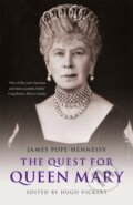Kniha: The Quest for Queen Mary (Hugo Vickers a James Pope-Hennessy). Hodder and Stoughton, 2018 Kniha: The Quest for Queen Mary (Hugo Vickers a James Pope-Hennessy). Hodder and Stoughton, 2018