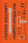 Kniha: Not Without Laughter (Langston Hughes). Penguin Classics, 2021 Kniha: Not Without Laughter (Langston Hughes). Penguin Classics, 2021