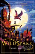 Kniha: Wildspark: A Ghost Machine Adventure (Vashti Hardy). Scholastic, 2019 Kniha: Wildspark: A Ghost Machine Adventure (Vashti Hardy). Scholastic, 2019