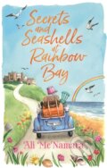 Kniha: Secrets and Seashells at Rainbow Bay (Ali Mcnamara). Sphere, 2019 Kniha: Secrets and Seashells at Rainbow Bay (Ali Mcnamara). Sphere, 2019
