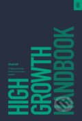 Kniha: High Growth Handbook (Elad Gil). Stripe Press, 2018 Kniha: High Growth Handbook (Elad Gil). Stripe Press, 2018