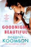 Kniha: Goodnight, Beautiful (Dorothy Koomson). Headline Book, 2018 Kniha: Goodnight, Beautiful (Dorothy Koomson). Headline Book, 2018