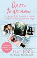 Kniha: Dare to Dream (Izzy Judd). Corgi Books, 2018 Kniha: Dare to Dream (Izzy Judd). Corgi Books, 2018