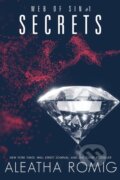 Kniha: Secrets (Aleatha Romig a Lisa Aurello). , 2018 Kniha: Secrets (Aleatha Romig a Lisa Aurello). , 2018